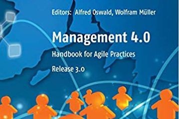 book cover  Management 4.0: Handbook for Agile Practices Alfred Oswald and Wolfram Müller