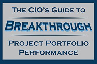 book cover CIO's Guide to Breakthrough Project Portfolio Per: Applying the Best of Critical Chain, Agile, and Lean